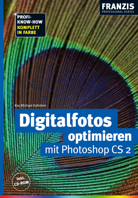 Digitalfotos optimieren mit Photoshop CS2 - Kay M Kuhnlein
