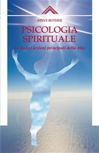 Psicologia spirituale - Steve Rother