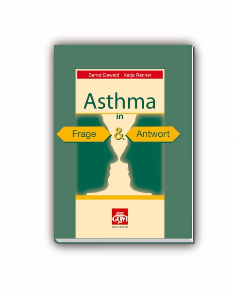 Asthma in Frage und Antwort - Bernd Dewald, Katja Renner