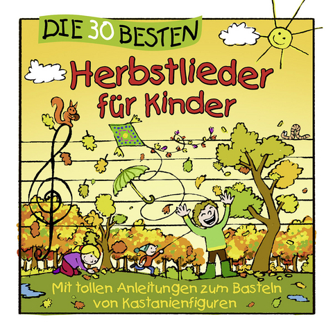 Die 30 besten Herbstlieder für Kinder, 1 Audio-CD - Simone Sommerland, Karsten Glück,  Die Kita-Frösche