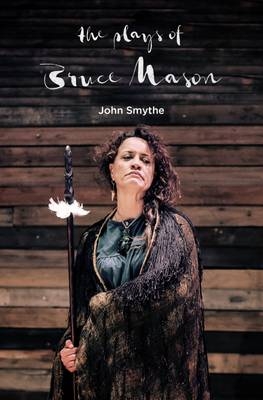 Plays of Bruce Mason -  Smythe John