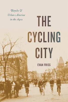 The Cycling City - Evan Friss