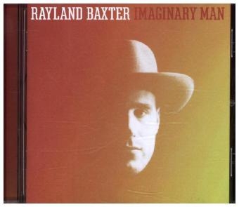 Imaginary Man, 1 Audio-CD - Rayland Baxter