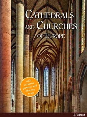 Cathedrals and Churches of Europe - Barbara Borngässer