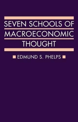 Seven Schools of Macroeconomic Thought - Edmund Phelps