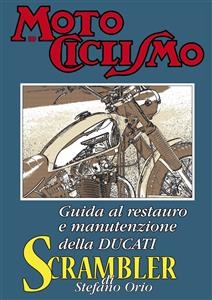 Guida al restauro e manutenzione della Ducati Scrambler - Stefano Orio