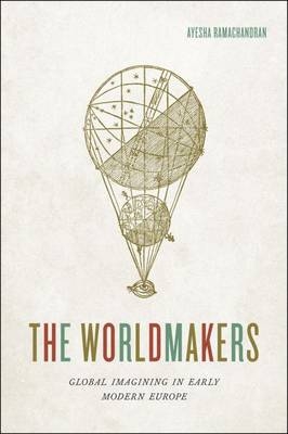 The Worldmakers - Ayesha Ramachandran