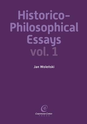 Historico-Philosophical Essays - Jan Wolenski