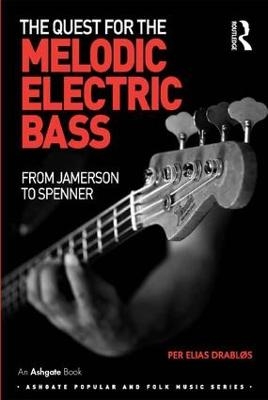 The Quest for the Melodic Electric Bass - Per Elias Drabløs