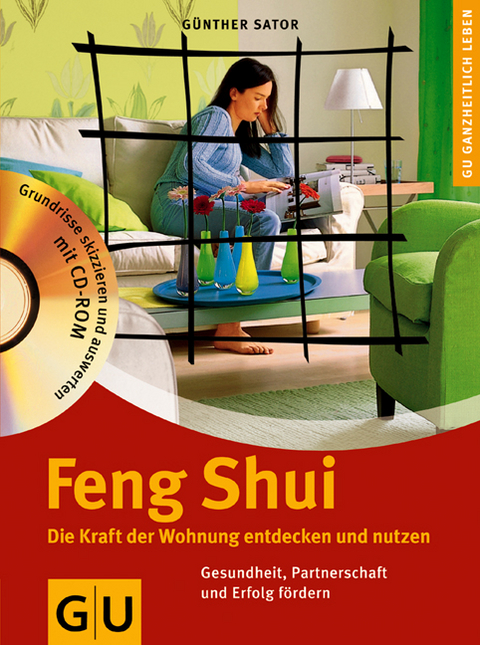 Feng Shui Die Kraft der Wohnung entdecken und nutzen - Günther Sator