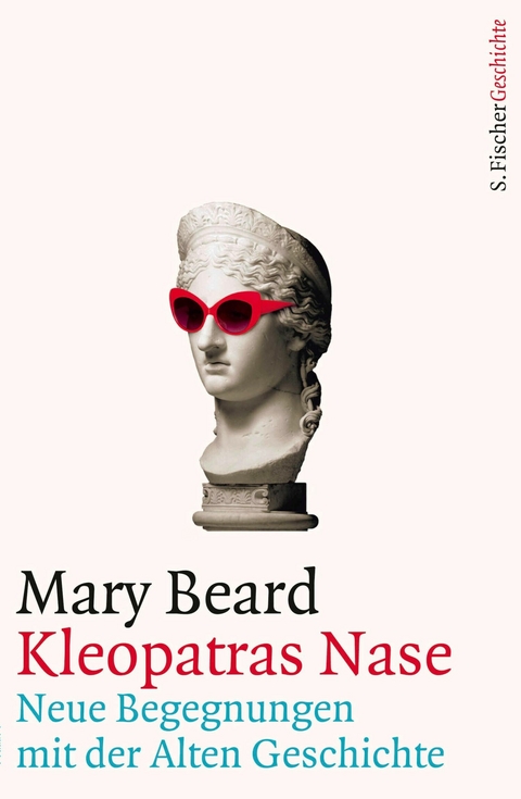 Kleopatras Nase -  Mary Beard