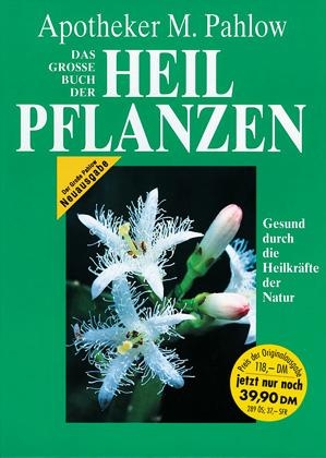Grosses Buch der Heilpflanzen - Mannfried Pahlow