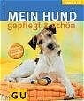 Mein Hund gepflegt & schön - Heike Schmidt-Röger