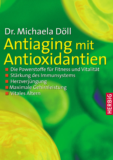 Antiaging mit Antioxidantien - Michaela Döll