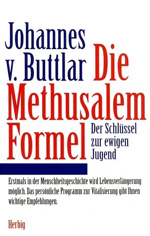 Die Methusalemformel - Johannes von Buttlar