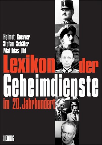 Lexikon der Geheimdienste im 20. Jahrhundert - Helmut Roewer