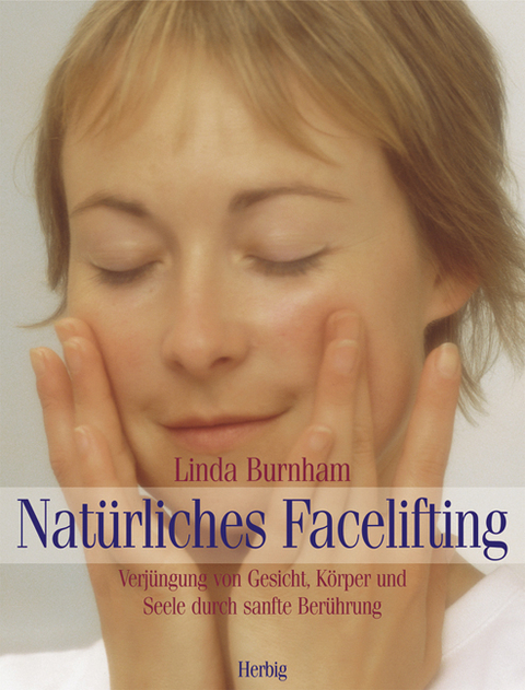 Natürliches Facelifting - Linda Burnham