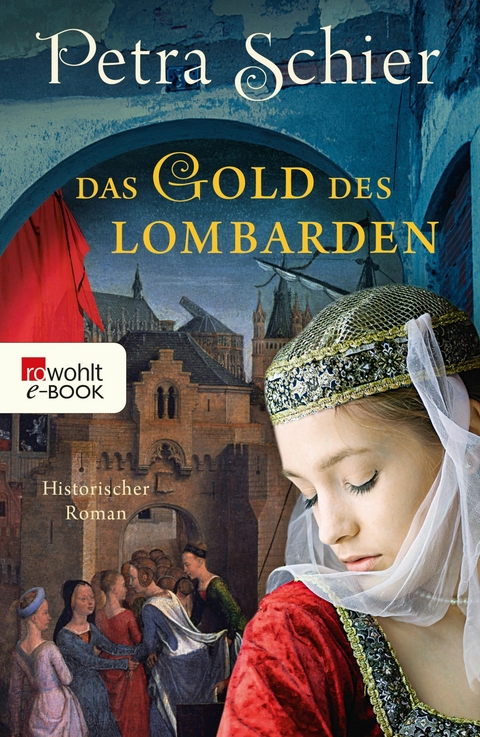 Das Gold des Lombarden -  Petra Schier