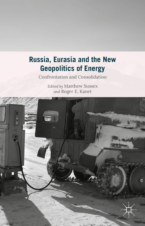 Russia, Eurasia and the New Geopolitics of Energy - 