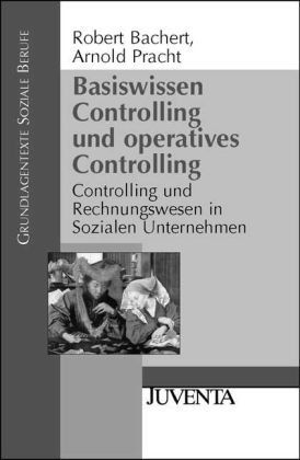 Basiswissen Controlling und operatives Controlling - Robert Bachert, Arnold Pracht