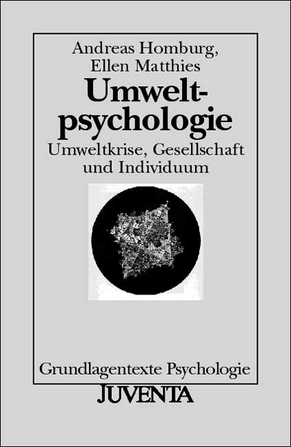 Umweltpsychologie - Andreas Homburg, Ellen Matthies