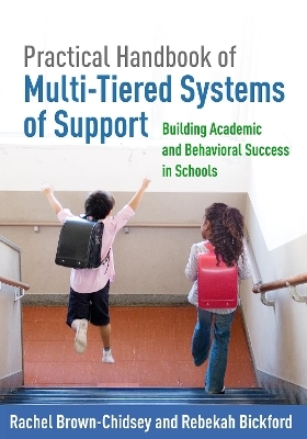 Practical Handbook of Multi-Tiered Systems of Support - Rachel Brown-Chidsey, Rebekah Bickford