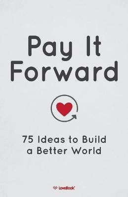 Pay It Forward -  Lovebook