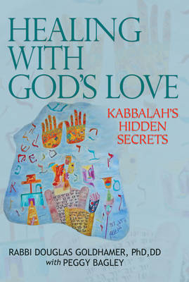 Healing with God's Love - Douglas Goldhamer, Peggy Bagley