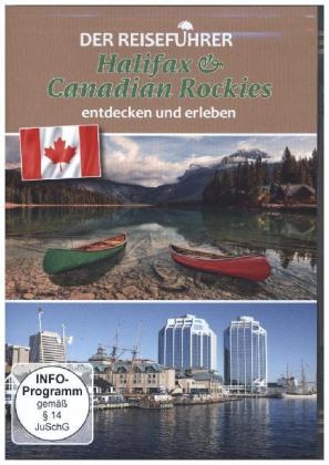 Der Reiseführer: Halifax & Canadian Rockies entdecken und erleben, 1 DVD