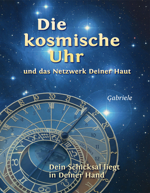 Die kosmische Uhr und das Netzwerk Deiner Haut. -  Gabriele