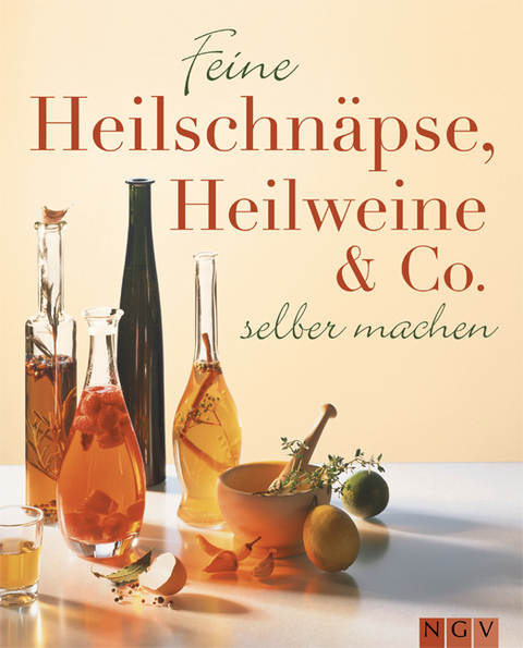 Feine Heilschnäpse, Heilweine & Co.
