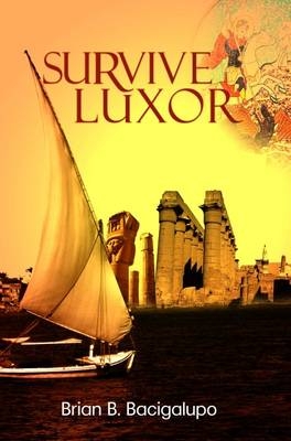 Survive Luxor - Brian B. Bacigalupo
