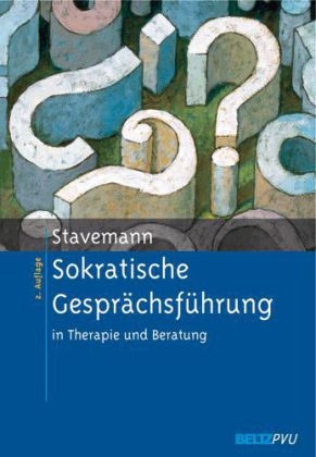 Sokratische Gesprächsführung in Therapie und Beratung - Harlich H. Stavemann