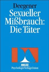 Sexueller Missbrauch: Die Täter - Günther Deegener