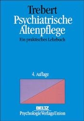 Psychiatrische Altenpflege - Martin Trebert