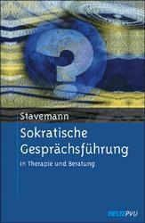 Sokratische Gesprächsführung in Therapie und Beratung - Harlich H Stavemann
