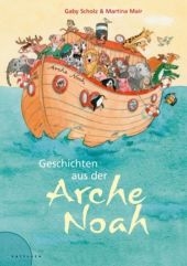 Geschichten aus der Arche Noah - Gaby Scholz