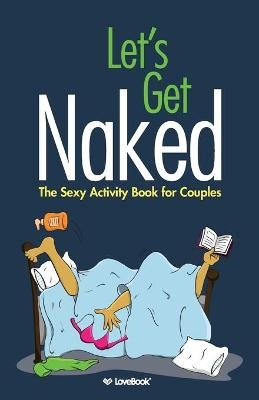 Let's Get Naked -  Lovebook