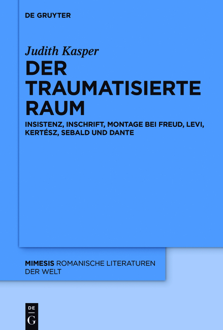 Der traumatisierte Raum - Judith Kasper