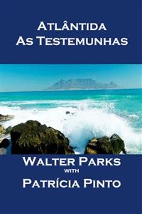 Atlântida - As Testemunhas -  Walter Parks