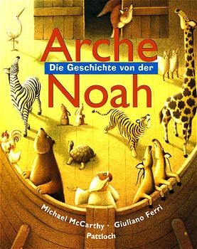 Die Geschichte von der Arche Noah - Michael McCarthy, Juliano Ferri