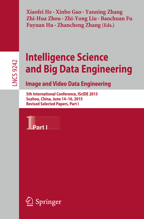 Intelligence Science and Big Data Engineering. Image and Video Data Engineering - 