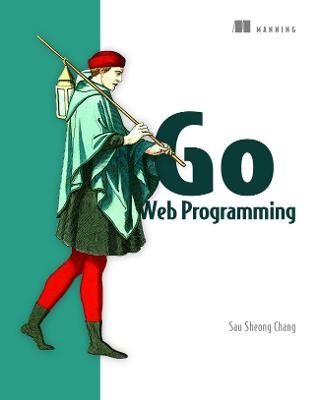 Go Web Programming - Sau Sheong Chang