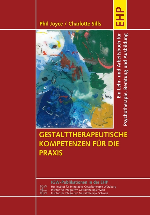 Gestalttherapeutische Kompetenzen für die Praxis - Phil Joyce, Charlotte Sills