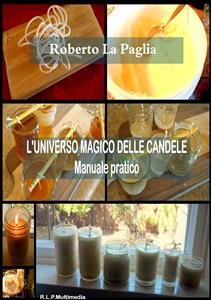 L'universo magico delle candele - Roberto La Paglia