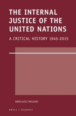 The Internal Justice of the United Nations - Abdelaziz Megzari