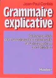 Grammaire explicative - Jean-Paul Confais