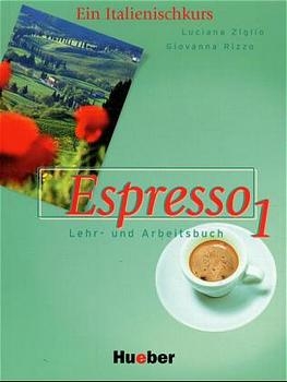 Espresso 1. Ein Italienischkurs / Espresso 1 - Luciana Ziglio, Giovanna Rizzo