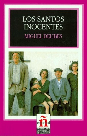 Leer en español - Nivel 5 / Los santos inocentes - Miguel Delibes