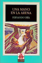 Leer en español - Nivel 1 / Una mano en la arena - Fernando Uría